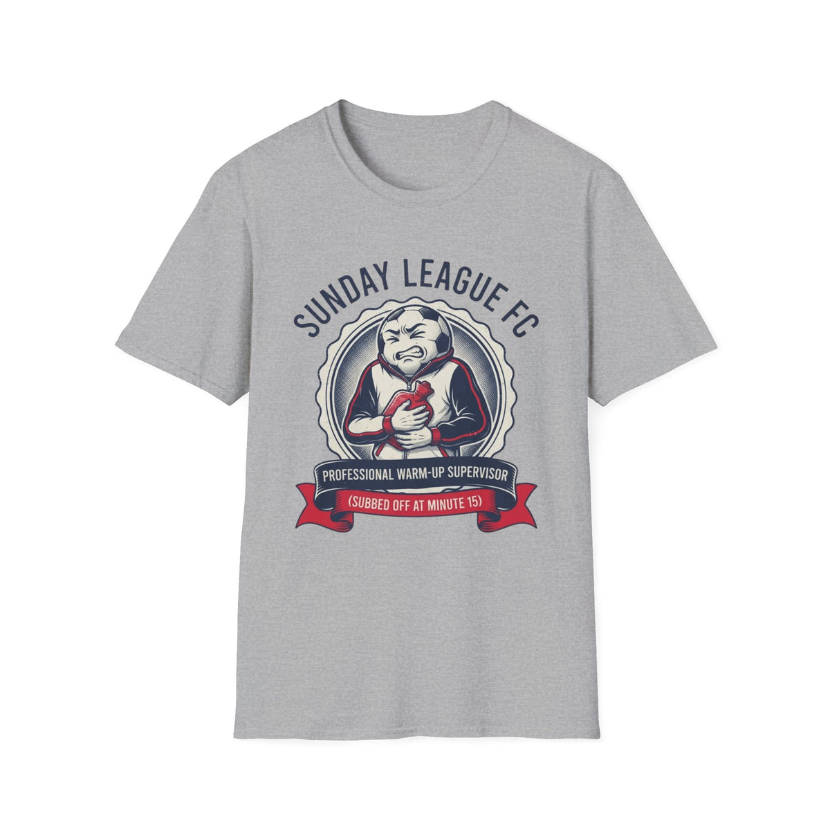 SUNDAY LEAGUE FC  PROFESSIONAL WARM-UP SUPERVISOR  (SUBBED OFF AT MINUTE 15) T-Shirt