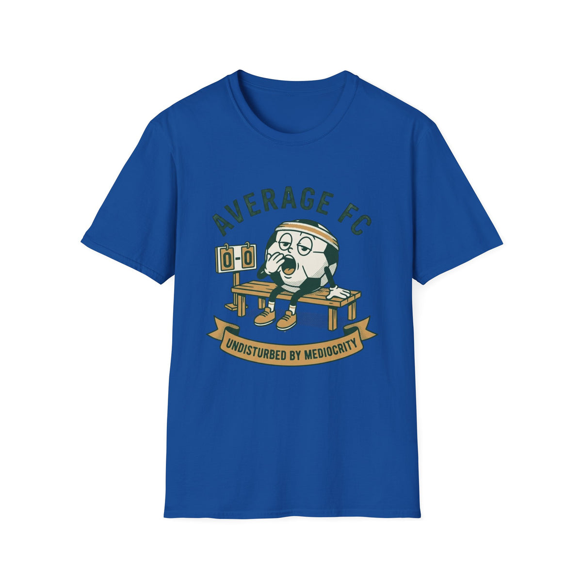 AVERAGE FC UNDISTURBED BY MEDIOCRITY T-Shirt