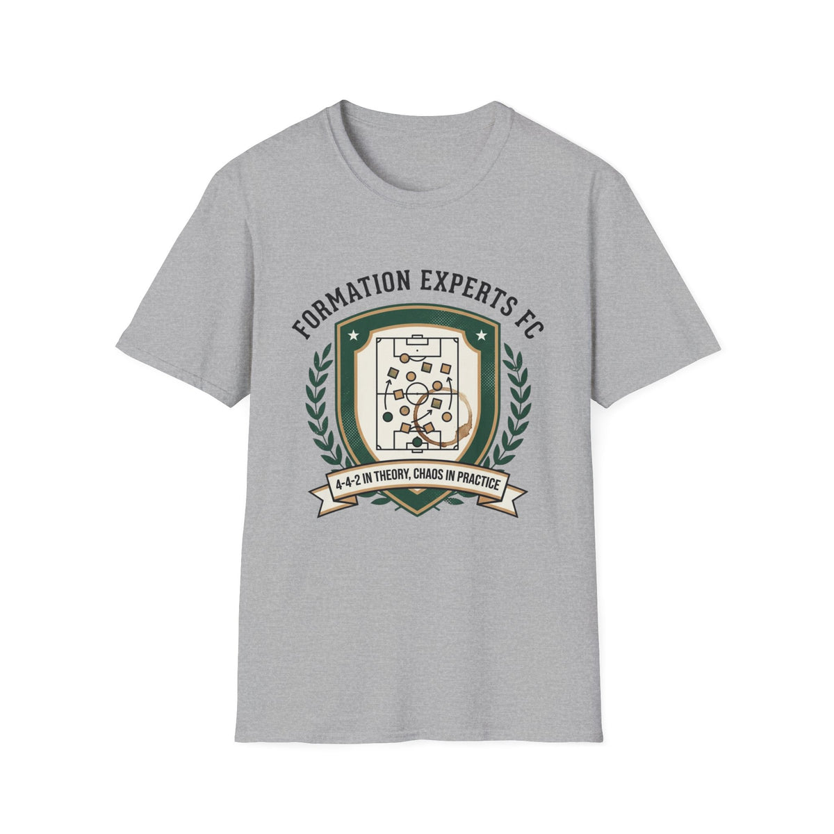 FORMATION EXPERTS FC   4-4-2 IN THEORY, CHAOS IN PRACTICE T-Shirt