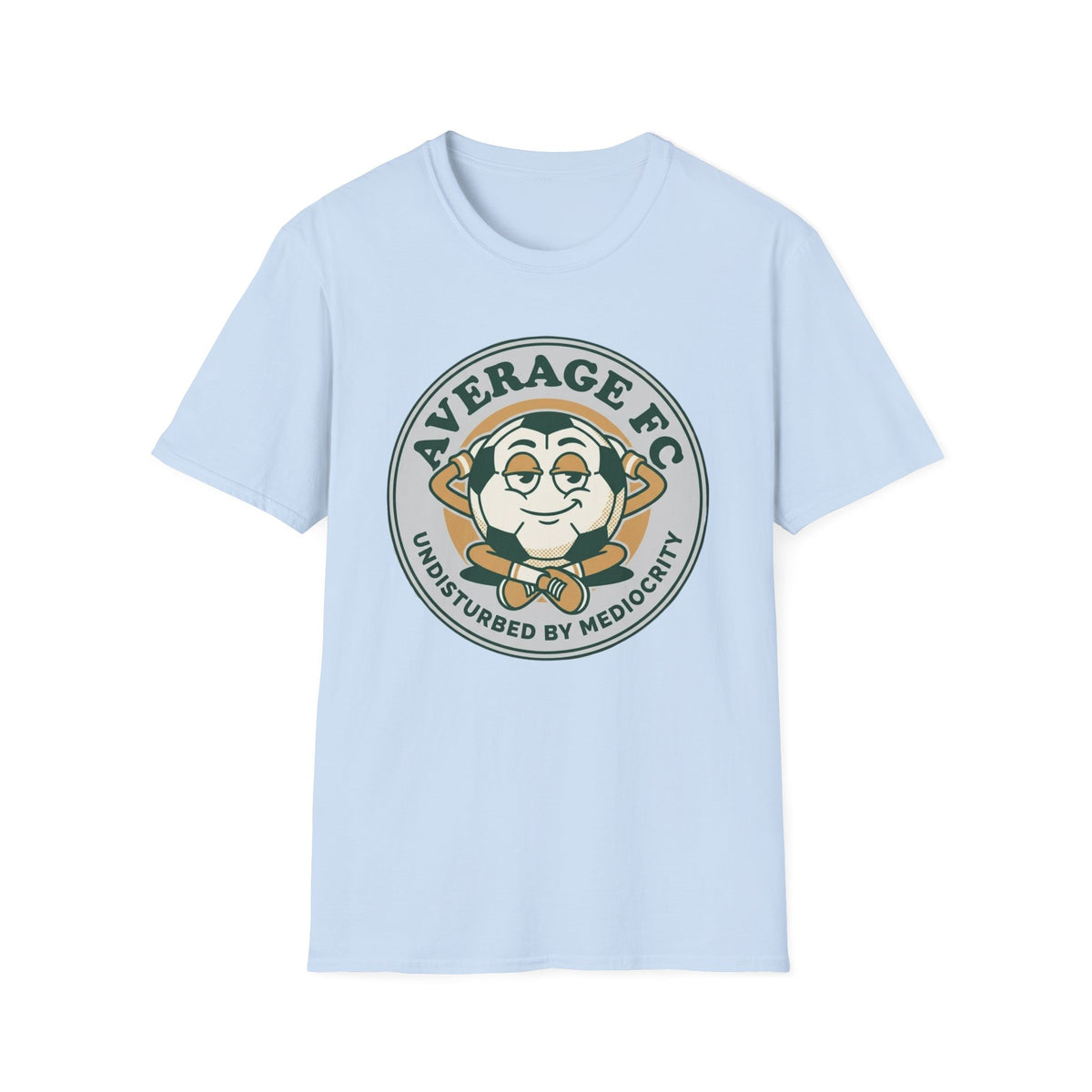 AVERAGE FC UNDISTURBED BY MEDIOCRITY - T-Shirt