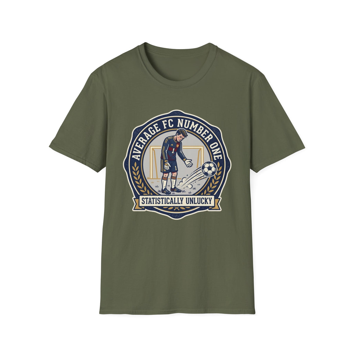 AVERAGE FC NUMBER ONE  STATISTICALLY UNLUCKY T-Shirt