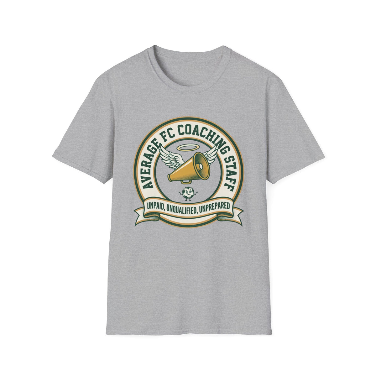 AVERAGE FC COACHING STAFF UNPAID, UNQUALIFIED, UNPREPARED T-Shirt