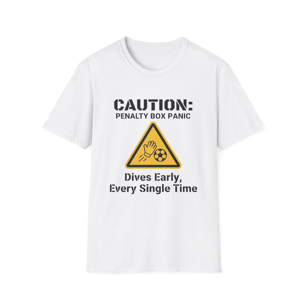 CAUTION_ PENALTY BOX PANIC   Dives Early, Every Single Time T-Shirt