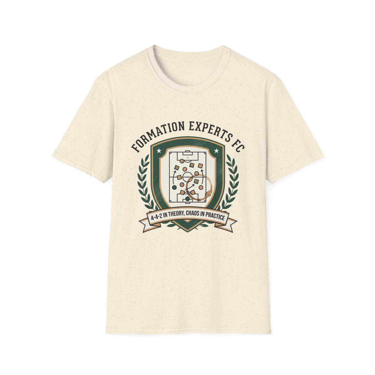 FORMATION EXPERTS FC   4-4-2 IN THEORY, CHAOS IN PRACTICE T-Shirt