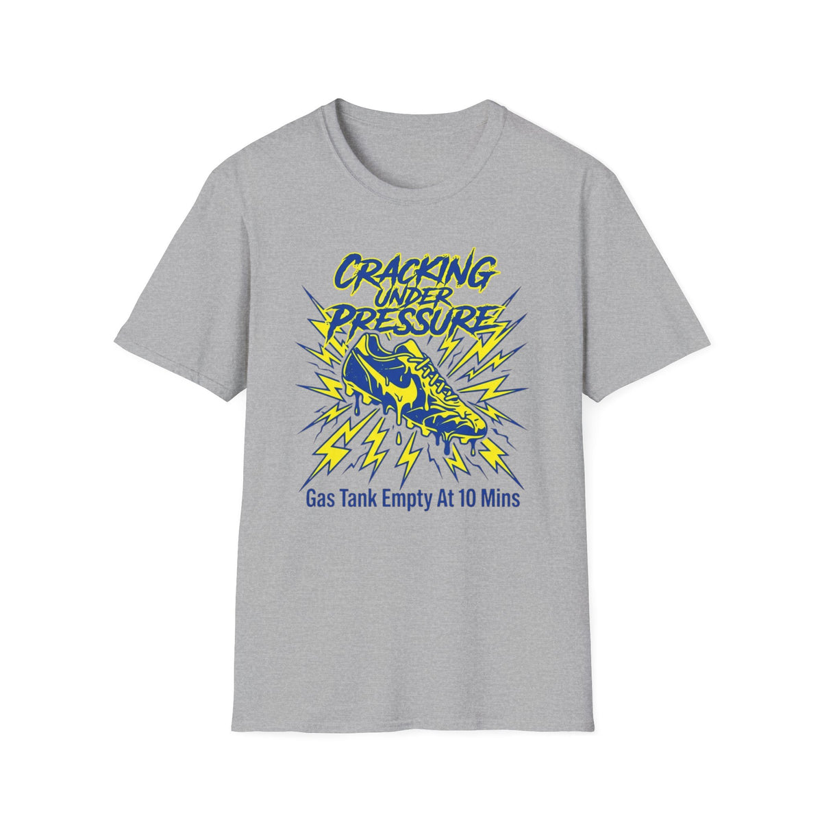 CRACKING UNDER PRESSURE Gas Tank Empty At 10 Mins T-Shirt