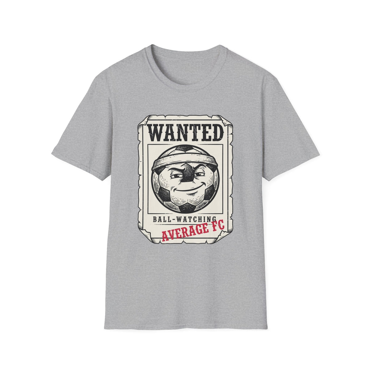 Wanted - ball watching T-Shirt