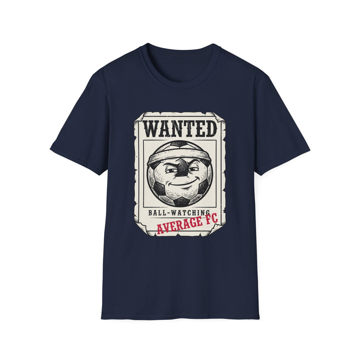Wanted - ball watching T-Shirt