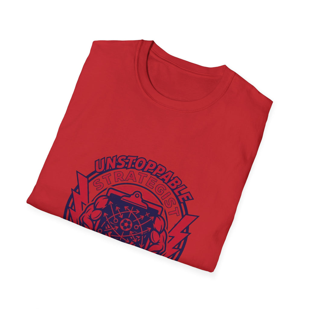UNSTOPPABLE STRATEGIST Zero Wins, Unlimited Excuses T-Shirt