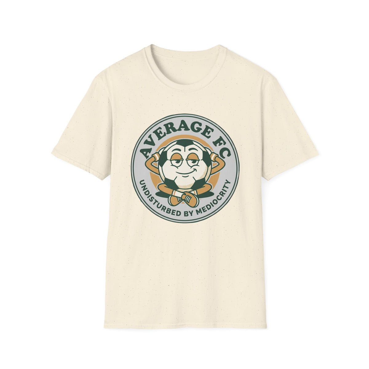 AVERAGE FC UNDISTURBED BY MEDIOCRITY - T-Shirt