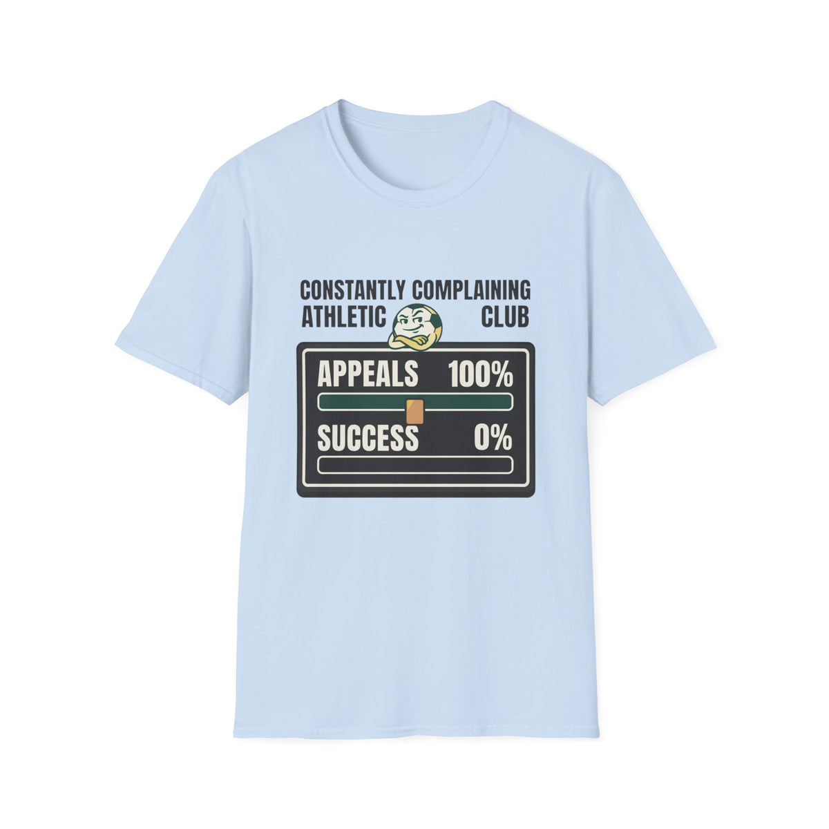 CONSTASNTLY COMPLANINING ATHLETIC CLUB APPEALS_ 100%, SUCCESS_ 0% v3 T-Shirt