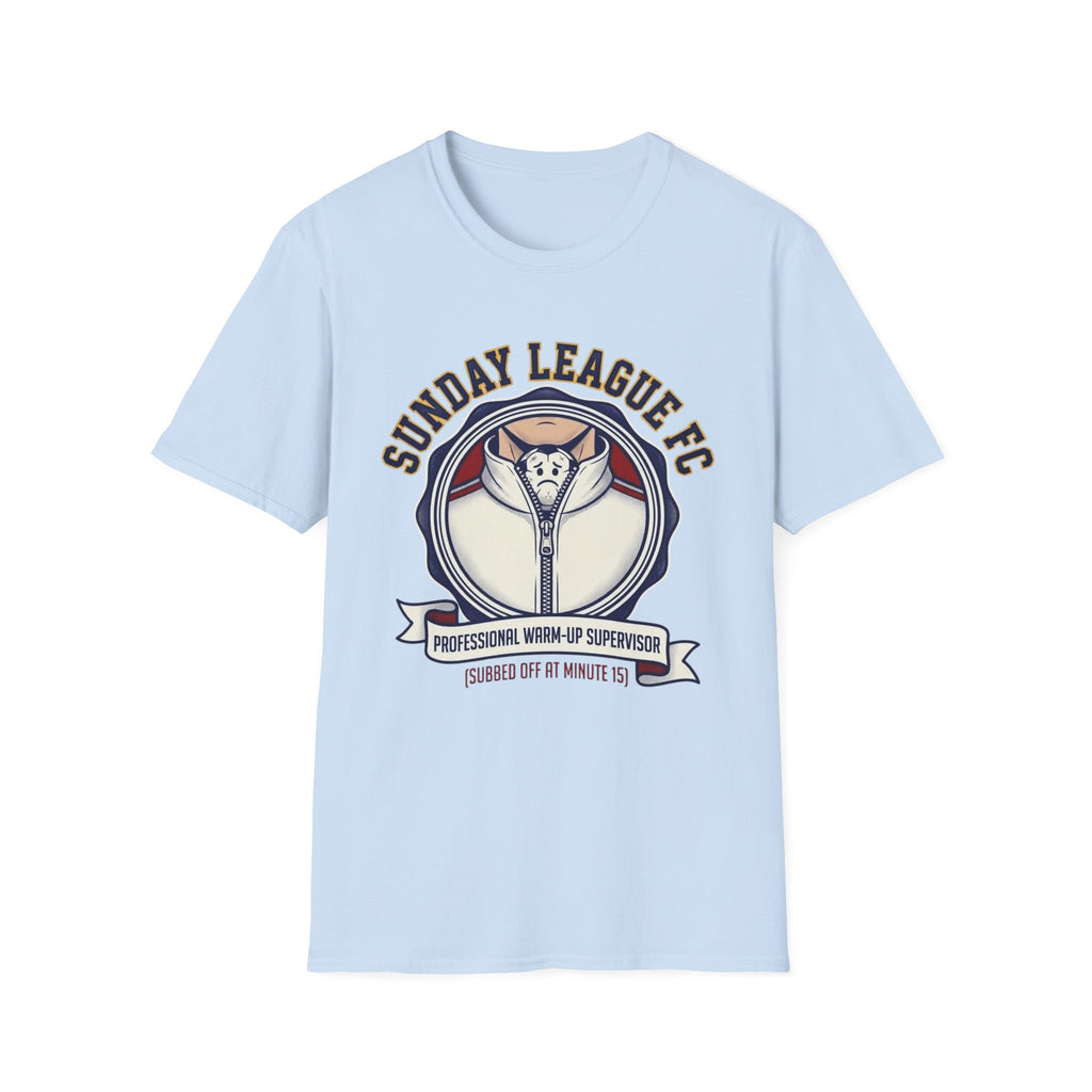 SUNDAY LEAGUE FC   PROFESSIONAL WARM-UP SUPERVISOR T-Shirt
