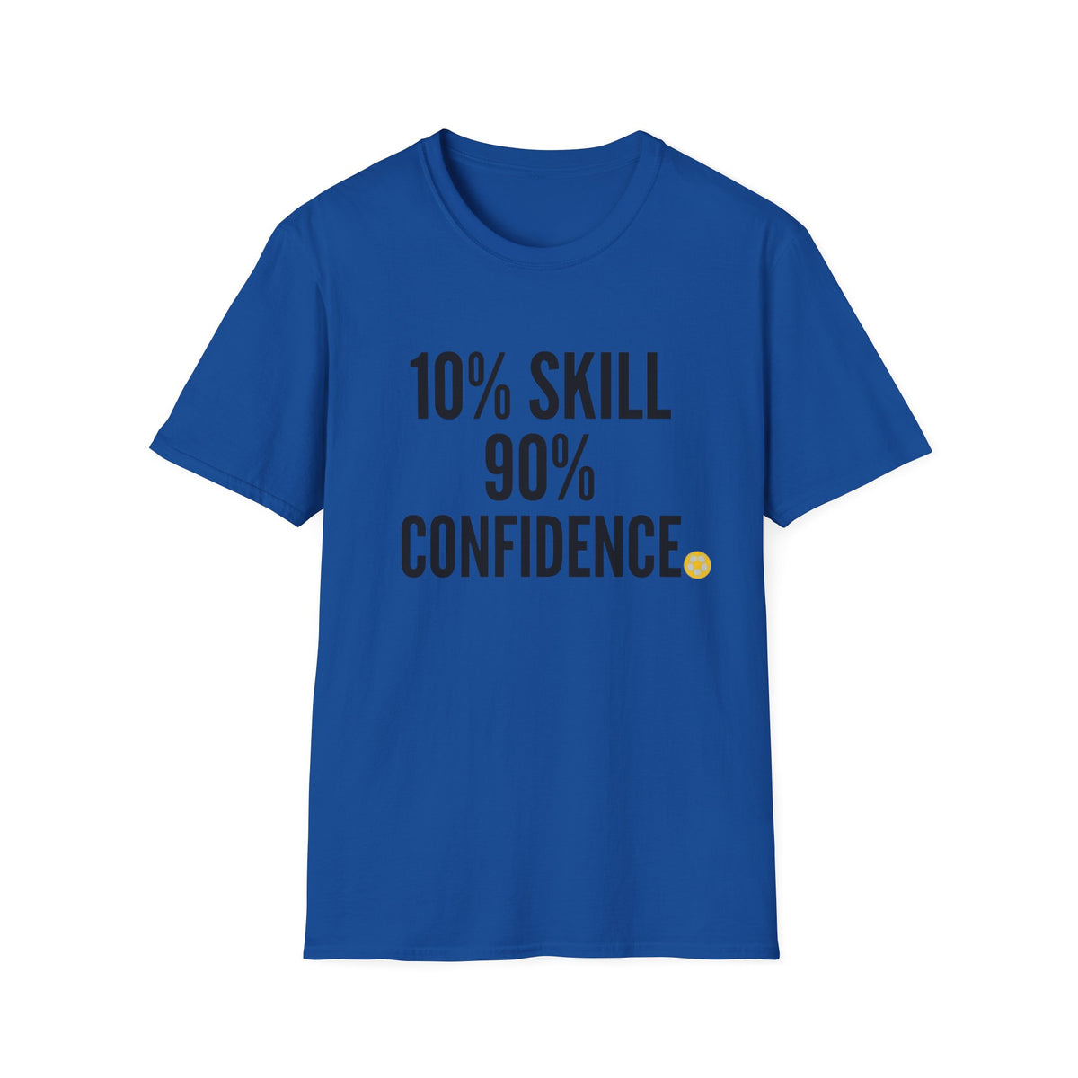 10% SKILL  90% CONFIDENCE v1 T-Shirt