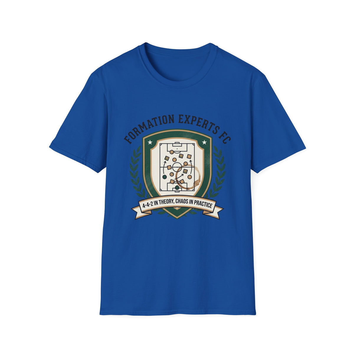 FORMATION EXPERTS FC   4-4-2 IN THEORY, CHAOS IN PRACTICE T-Shirt