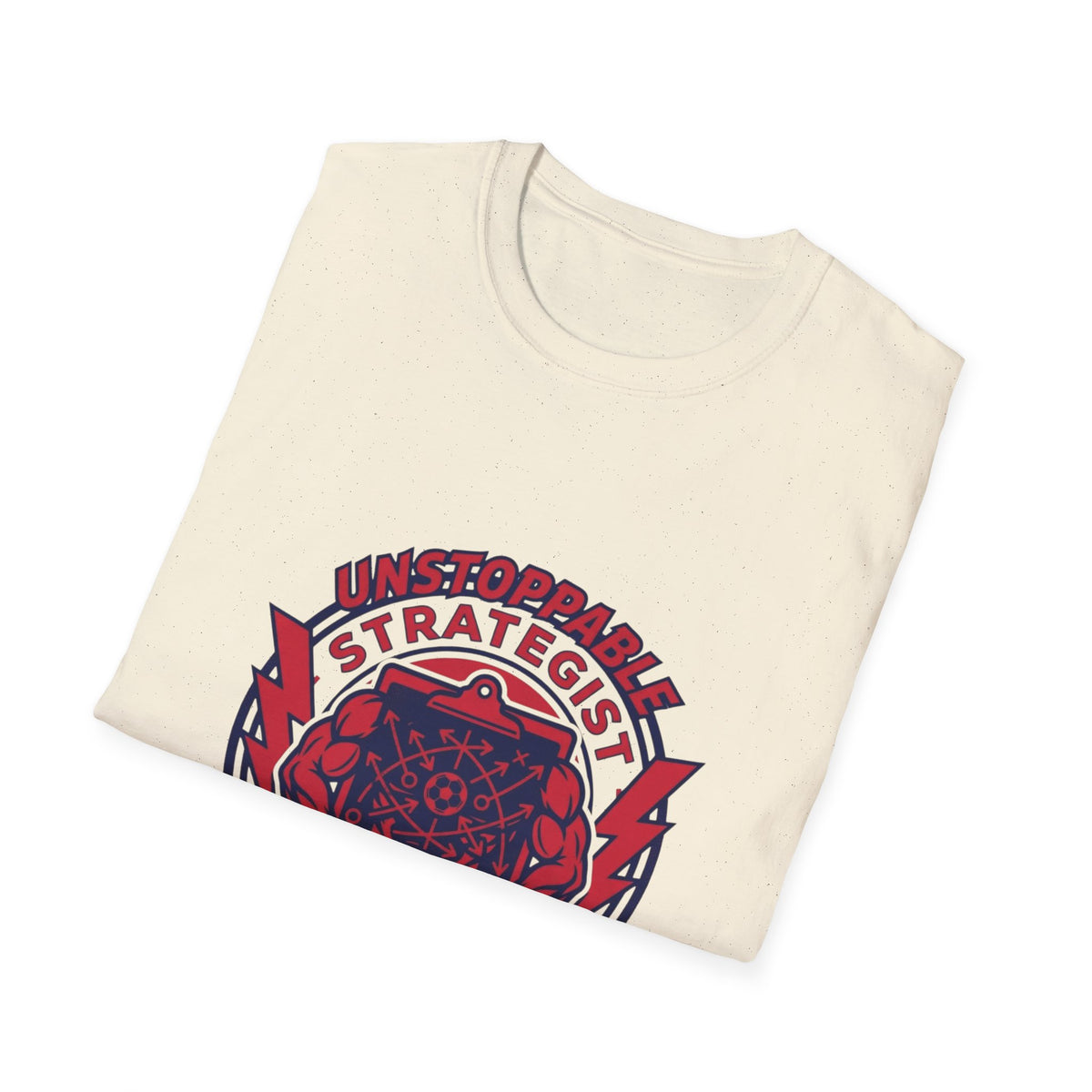 UNSTOPPABLE STRATEGIST Zero Wins, Unlimited Excuses T-Shirt
