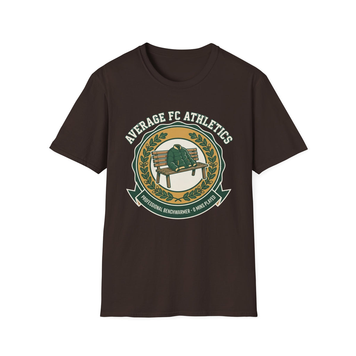 AVERAGE FC ATHLETICS PROFESSIONAL BENCHWARMER - 0 MINS PLAYED T-Shirt