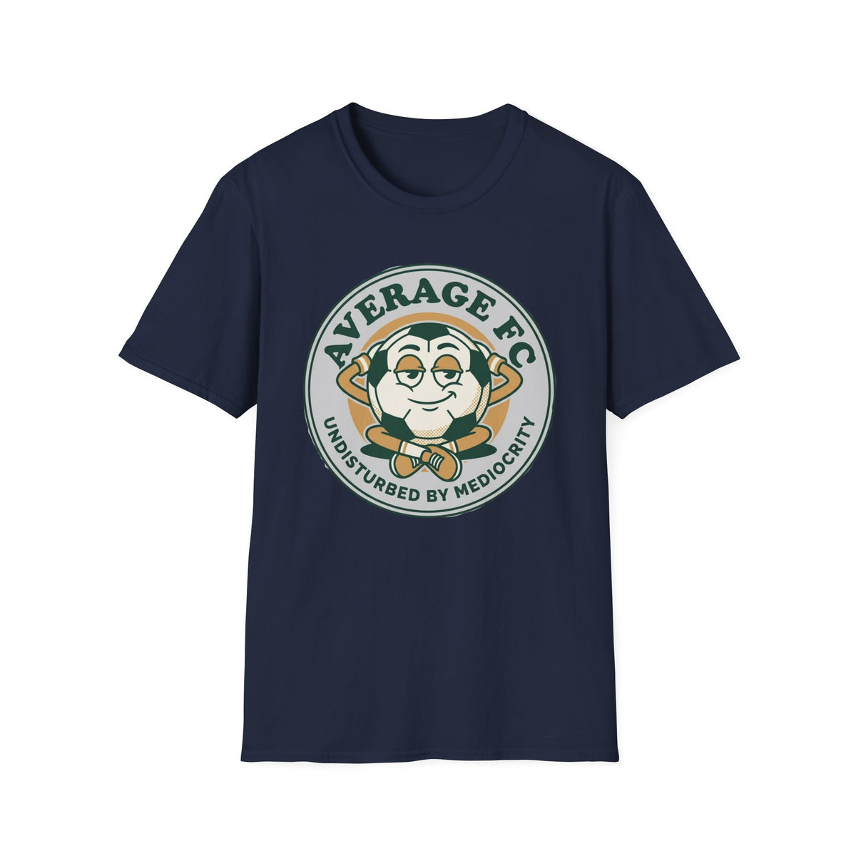 AVERAGE FC UNDISTURBED BY MEDIOCRITY - T-Shirt