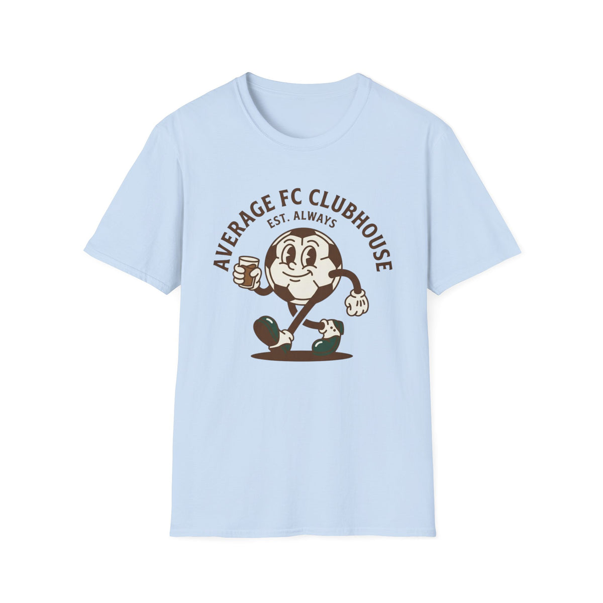 AVERAGE FC CLUBHOUSE  EST. ALWAYS T-Shirt