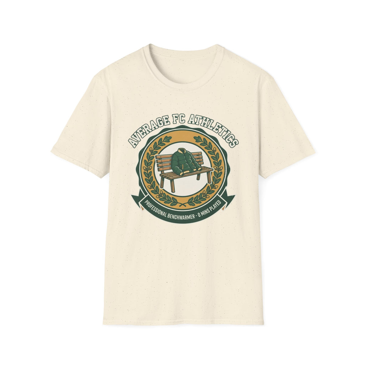 AVERAGE FC ATHLETICS PROFESSIONAL BENCHWARMER - 0 MINS PLAYED T-Shirt