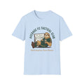 Work Smarter, Move Slower T-Shirt