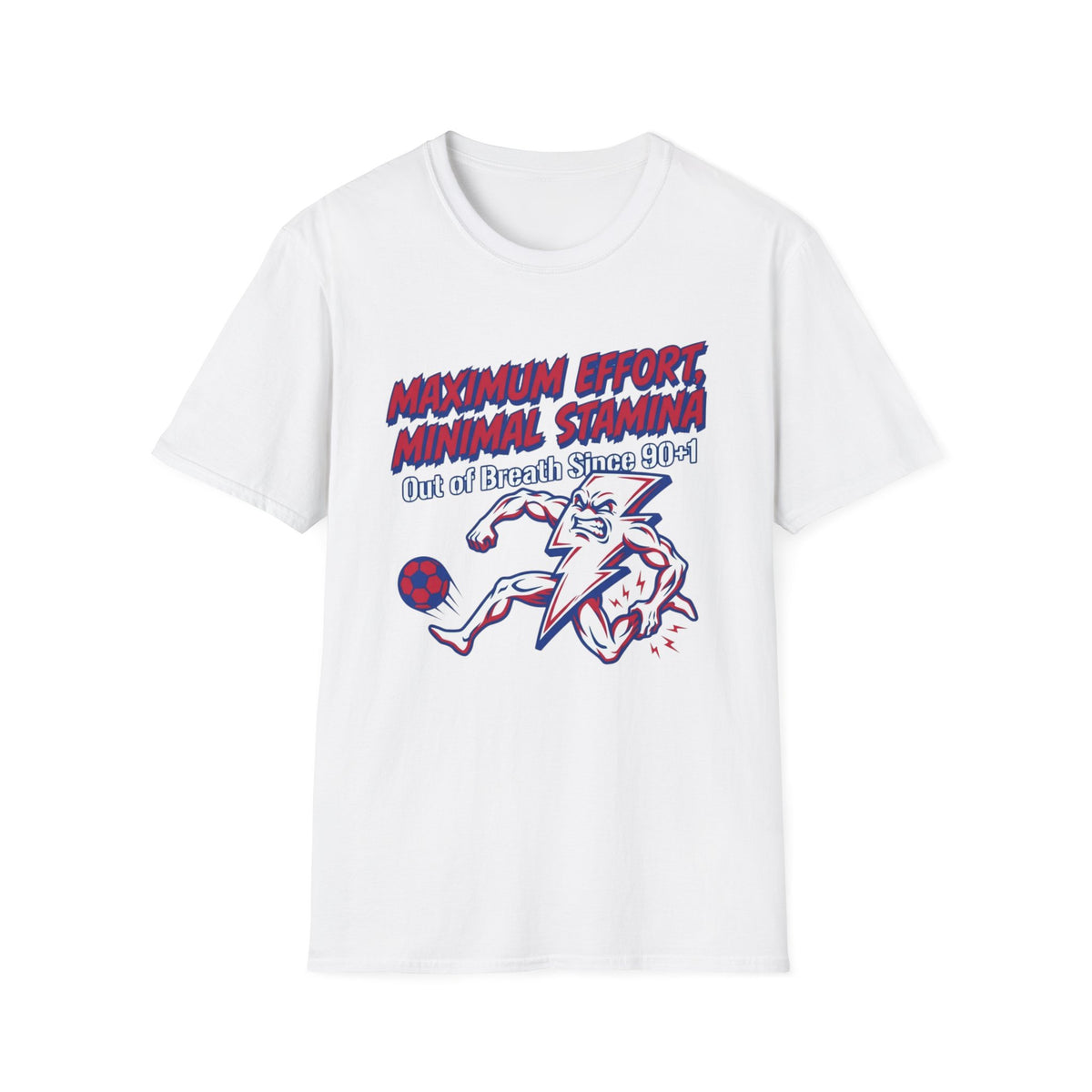 MAXIMUM EFFORT, MINIMAL STAMINA  Out of Breath Since 90+1 T-Shirt