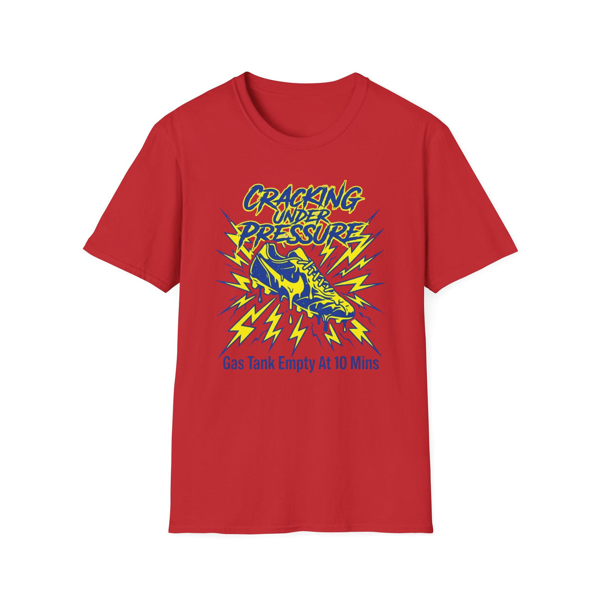CRACKING UNDER PRESSURE Gas Tank Empty At 10 Mins T-Shirt