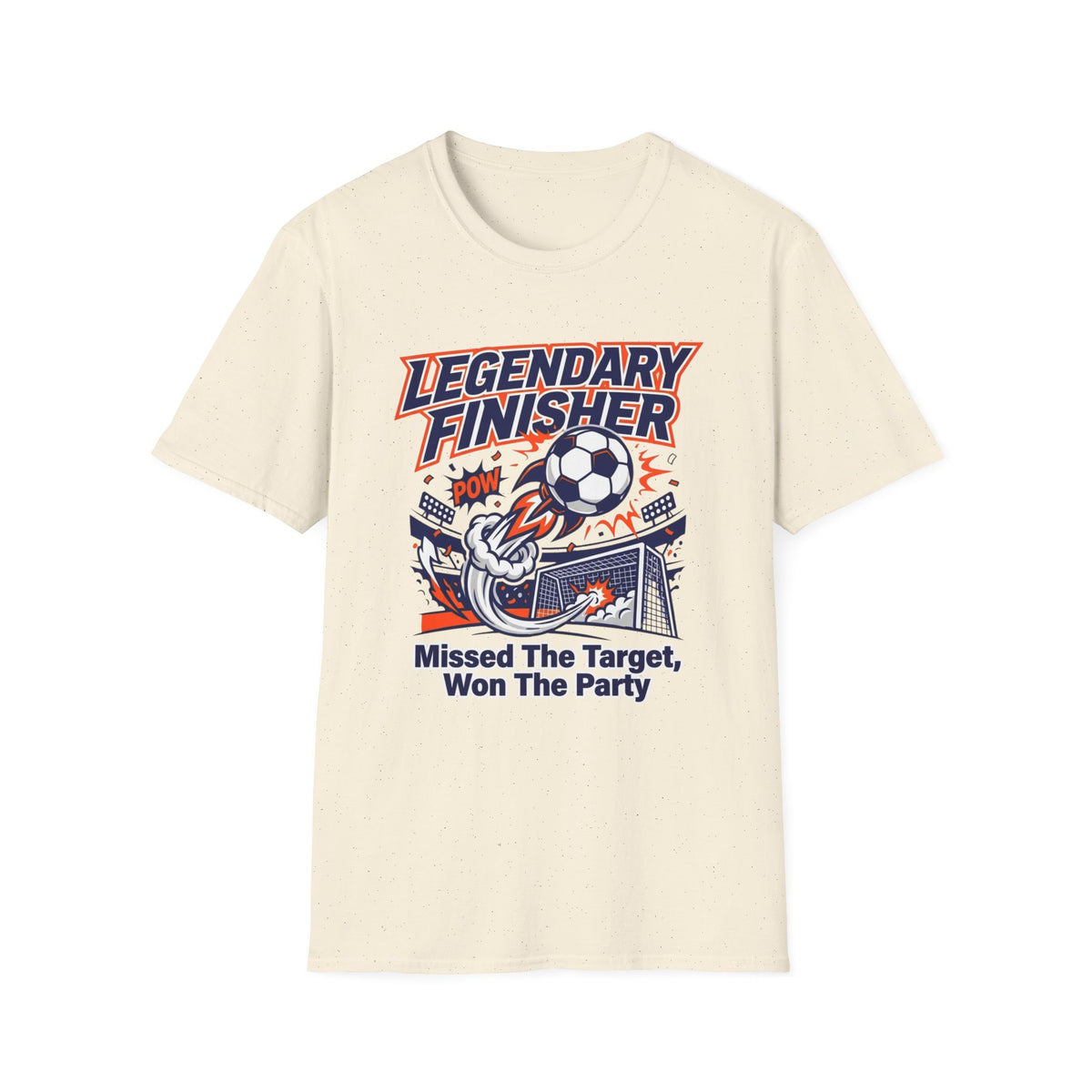 LEGENDARY FINISHER   Missed The Target, Won The Party T-Shirt