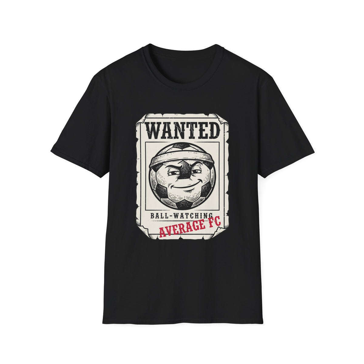 Wanted - ball watching T-Shirt