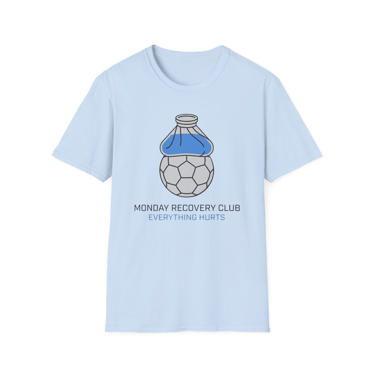 MONDAY RECOVERY CLUB EVERYTHING HURTS T-Shirt
