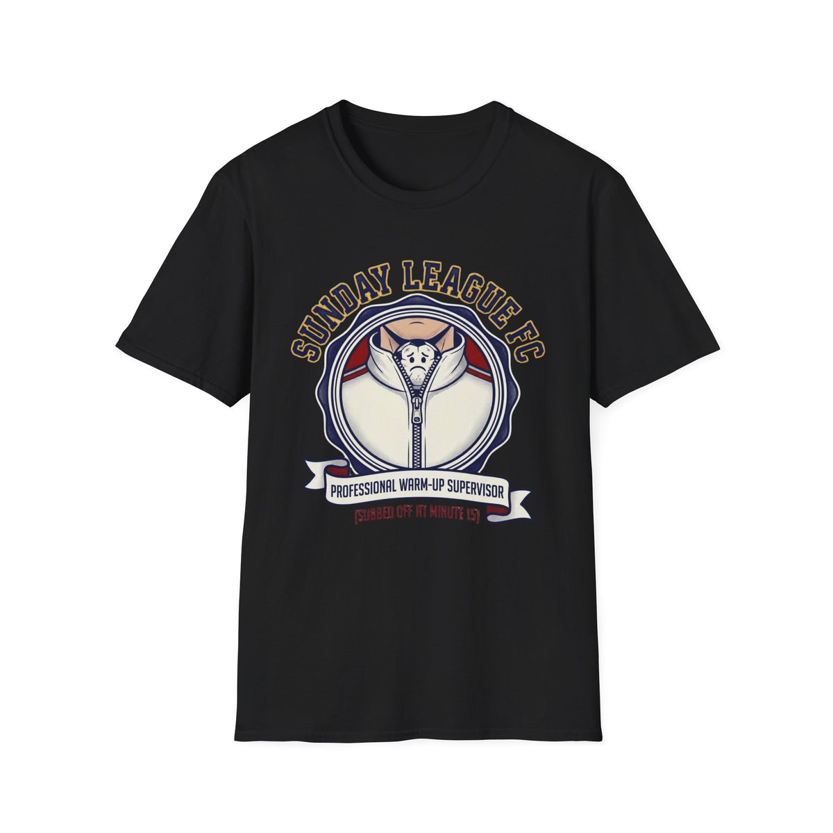 SUNDAY LEAGUE FC   PROFESSIONAL WARM-UP SUPERVISOR T-Shirt