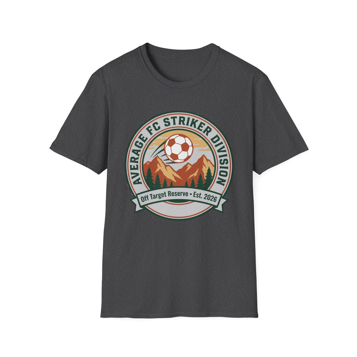 AVERAGE FC STRIKER DIVISION  Off Target Reserve • Est. 2026 T-Shirt