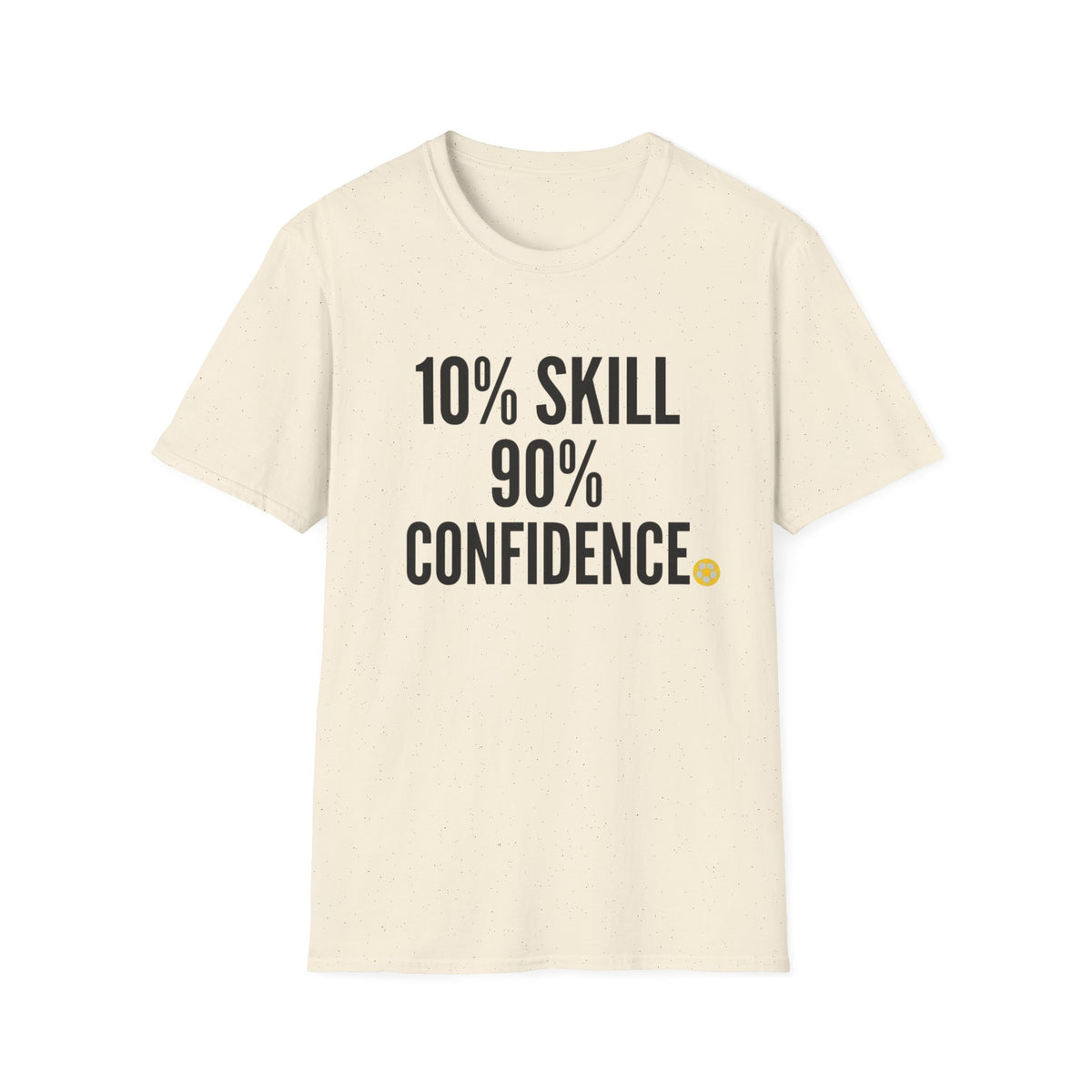 10% SKILL  90% CONFIDENCE v1 T-Shirt