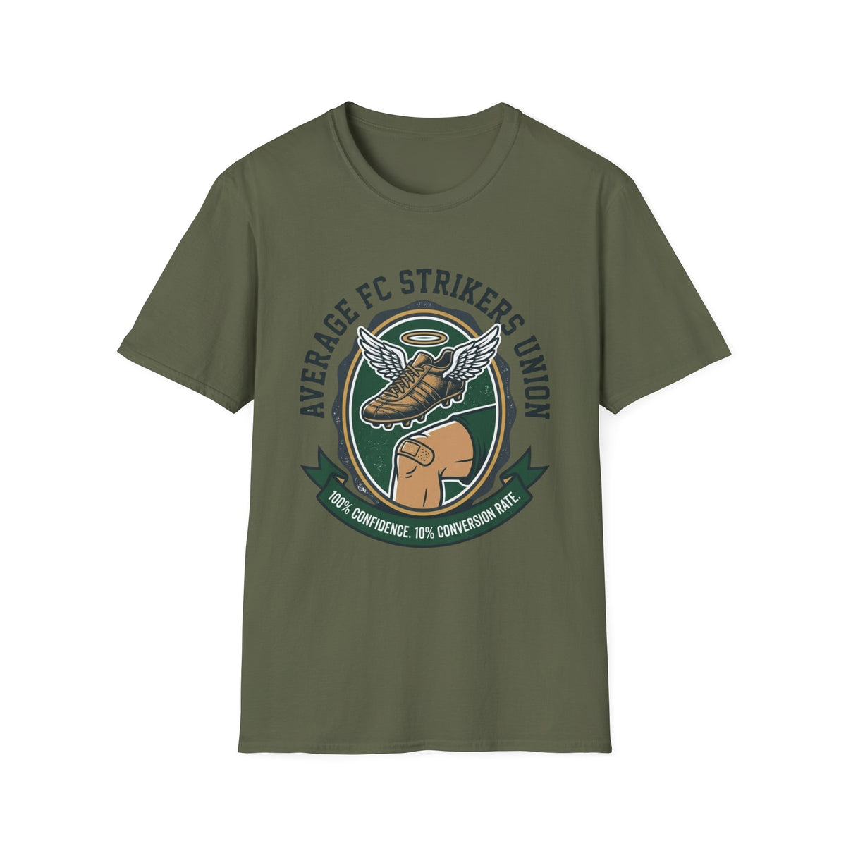AVERAGE FC STRIKERS UNION 100% CONFIDENCE. 10% CONVERSION RATE T-Shirt