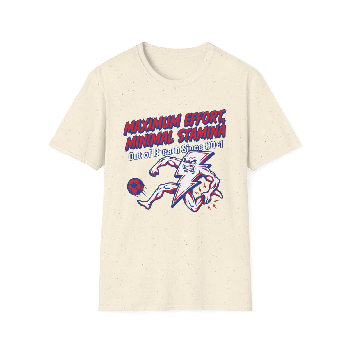 MAXIMUM EFFORT, MINIMAL STAMINA  Out of Breath Since 90+1 T-Shirt