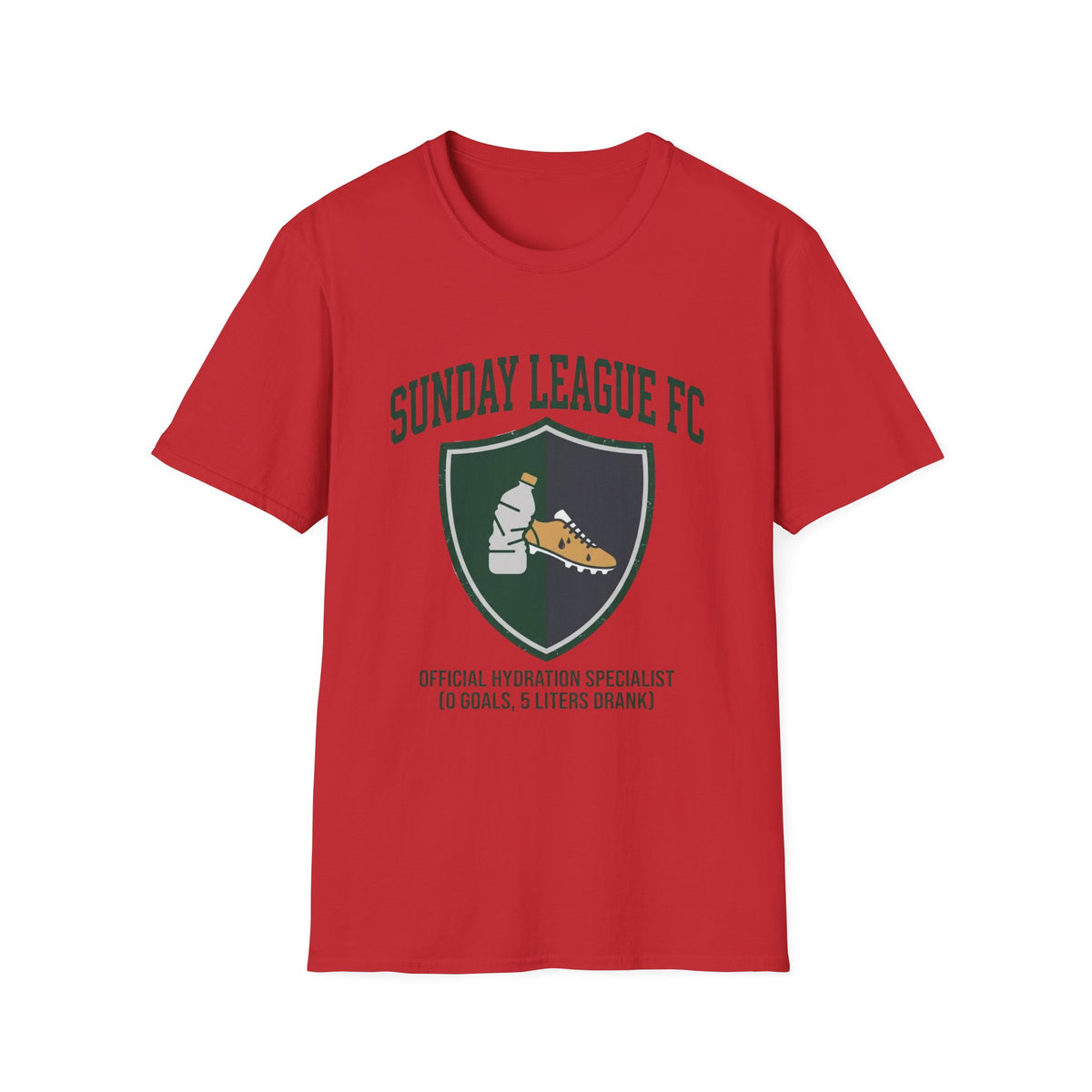 SUNDAY LEAGUE FC  OFFICIAL HYDRATION SPECIALIST  (0 GOALS, 5 LITERS DRANK) T-Shirt