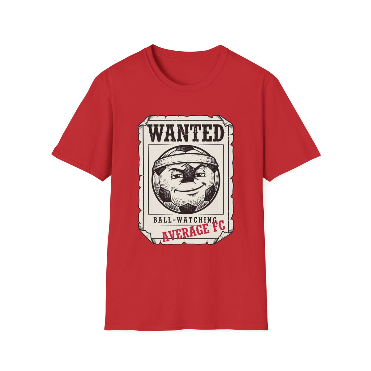 Wanted - ball watching T-Shirt