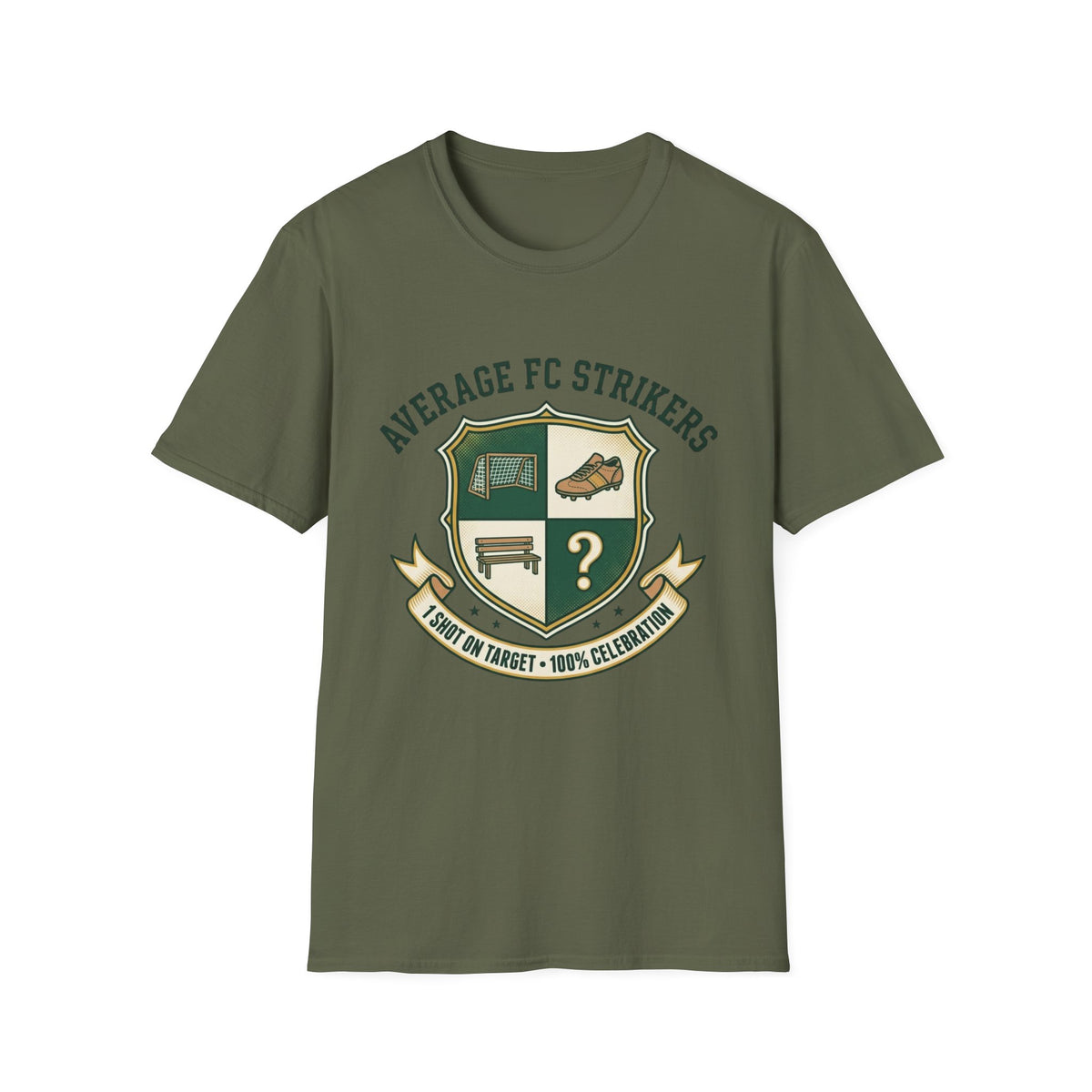 AVERAGE FC STRIKERS  1 SHOT ON TARGET • 100% CELEBRATION T-Shirt