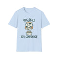 10% SKILL  90% CONFIDENCE -v2 T-Shirt
