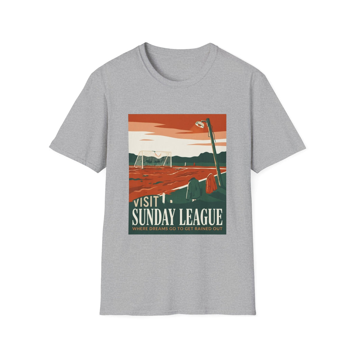 SUNDAY LEAGUE WHERE DREAMS GO TO GET RAINED OUT T-Shirt