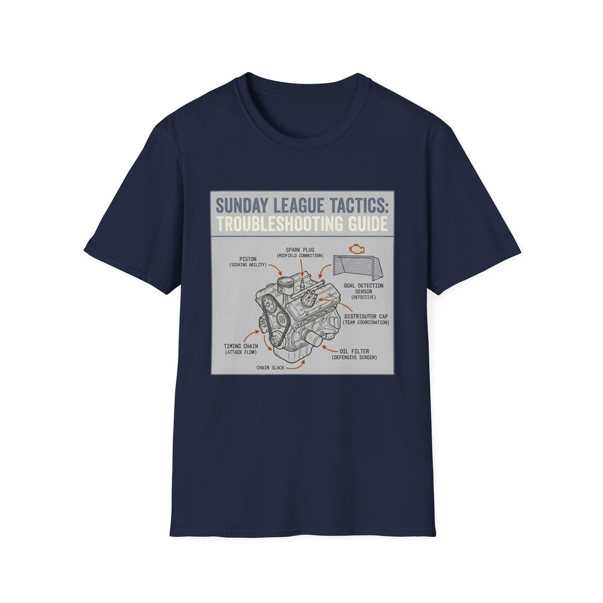 SUNDAY LEAGUE TACTICS_   TROUBLESHOOTING GUIDE T-Shirt