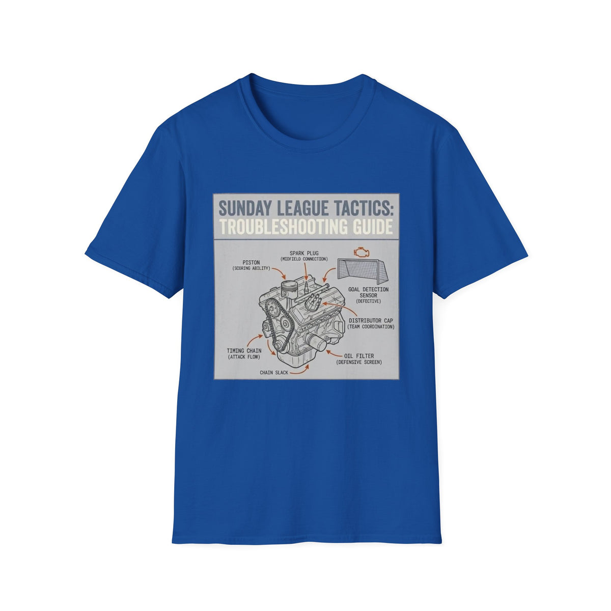 SUNDAY LEAGUE TACTICS_   TROUBLESHOOTING GUIDE T-Shirt