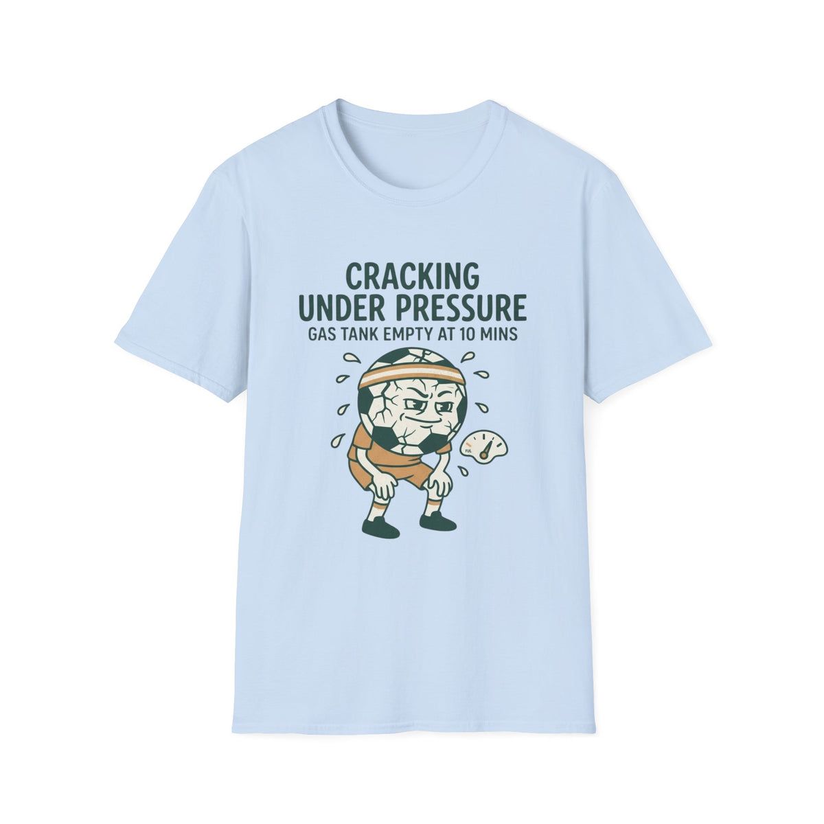 CRACKING UNDER PRESSURE Gas Tank Empty At 10 Mins v2 T-Shirt