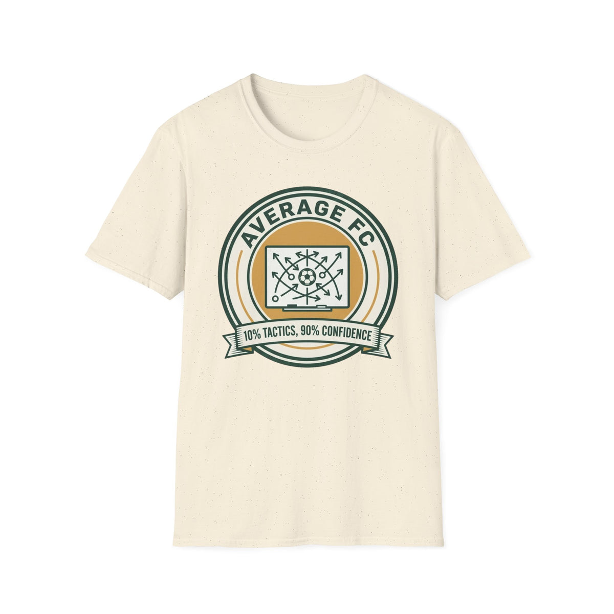AVERAGE FC  10% TACTICS, 90% CONFIDENCE T-Shirt