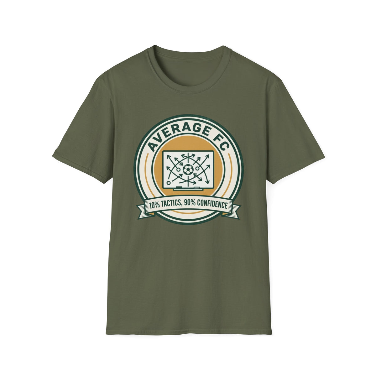 AVERAGE FC  10% TACTICS, 90% CONFIDENCE T-Shirt