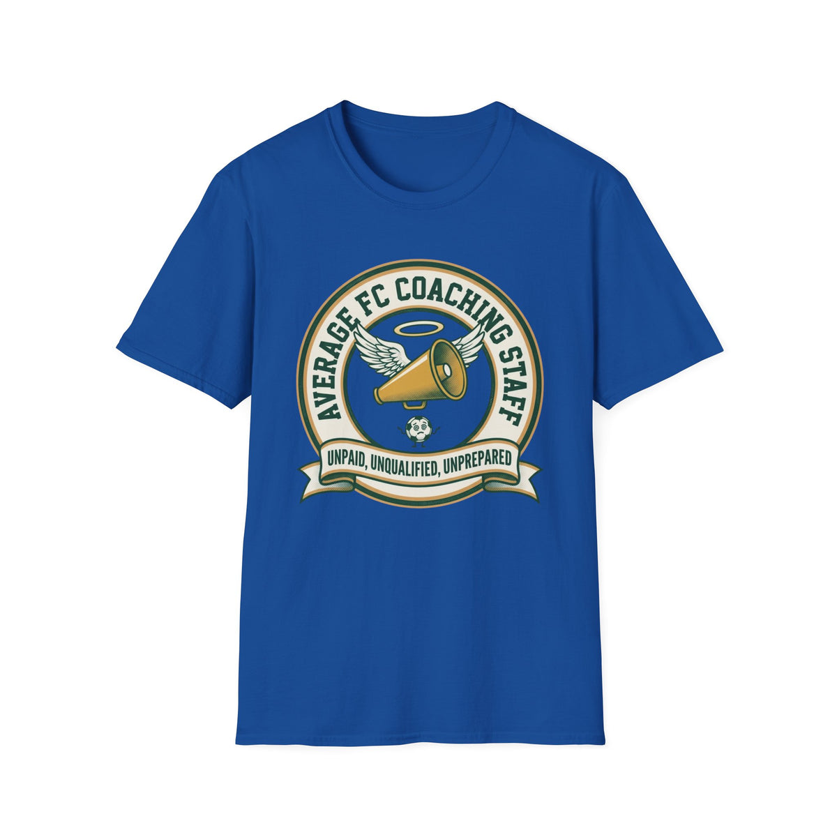 AVERAGE FC COACHING STAFF UNPAID, UNQUALIFIED, UNPREPARED T-Shirt