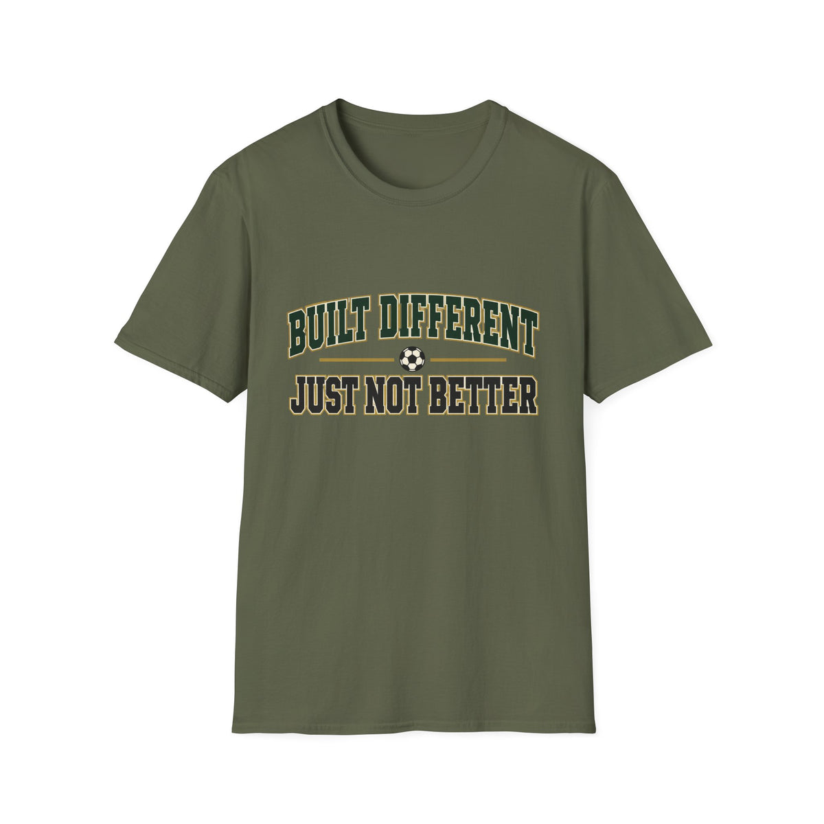 Built different just not better T-Shirt