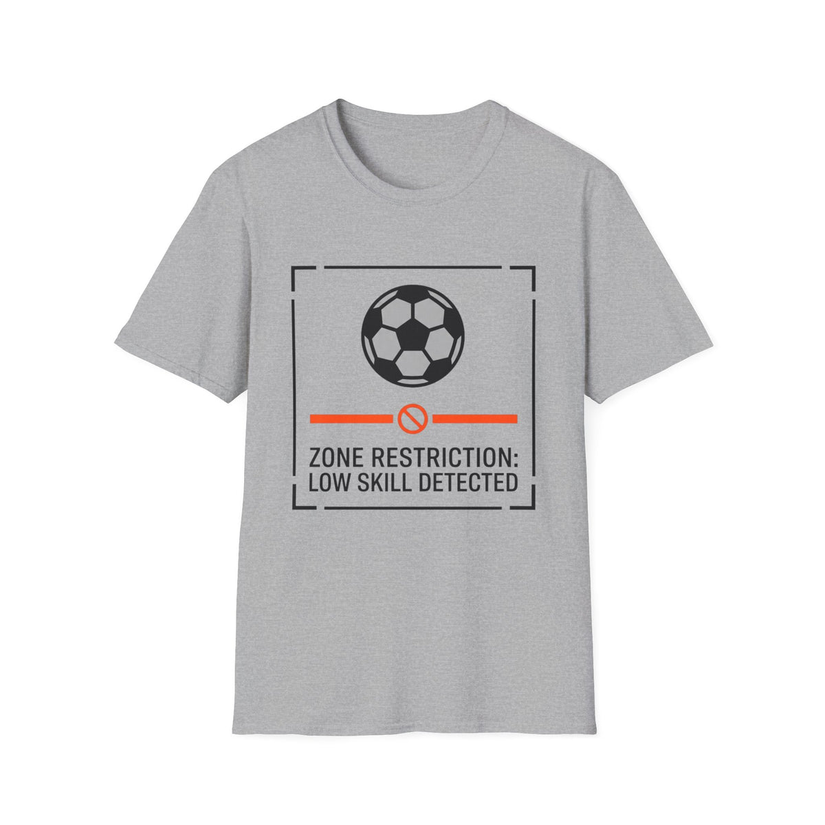 ZONE RESTRICTION_ LOW SKILL DETECTED T-Shirt