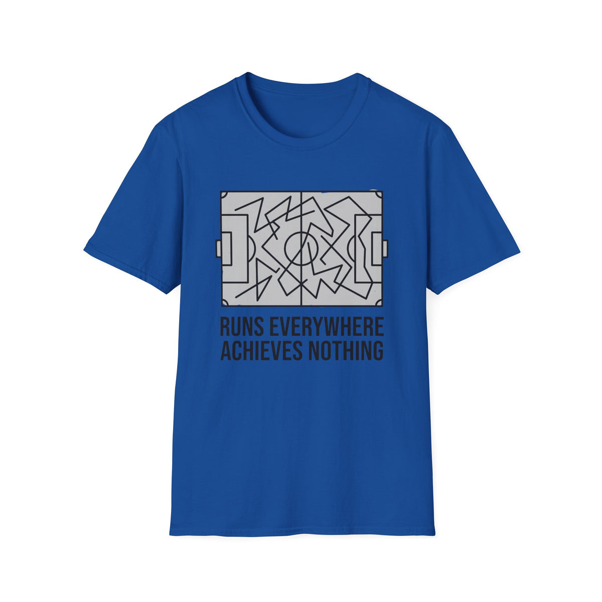 RUNS EVERYWHERE   ACHIEVES NOTHING T-Shirt