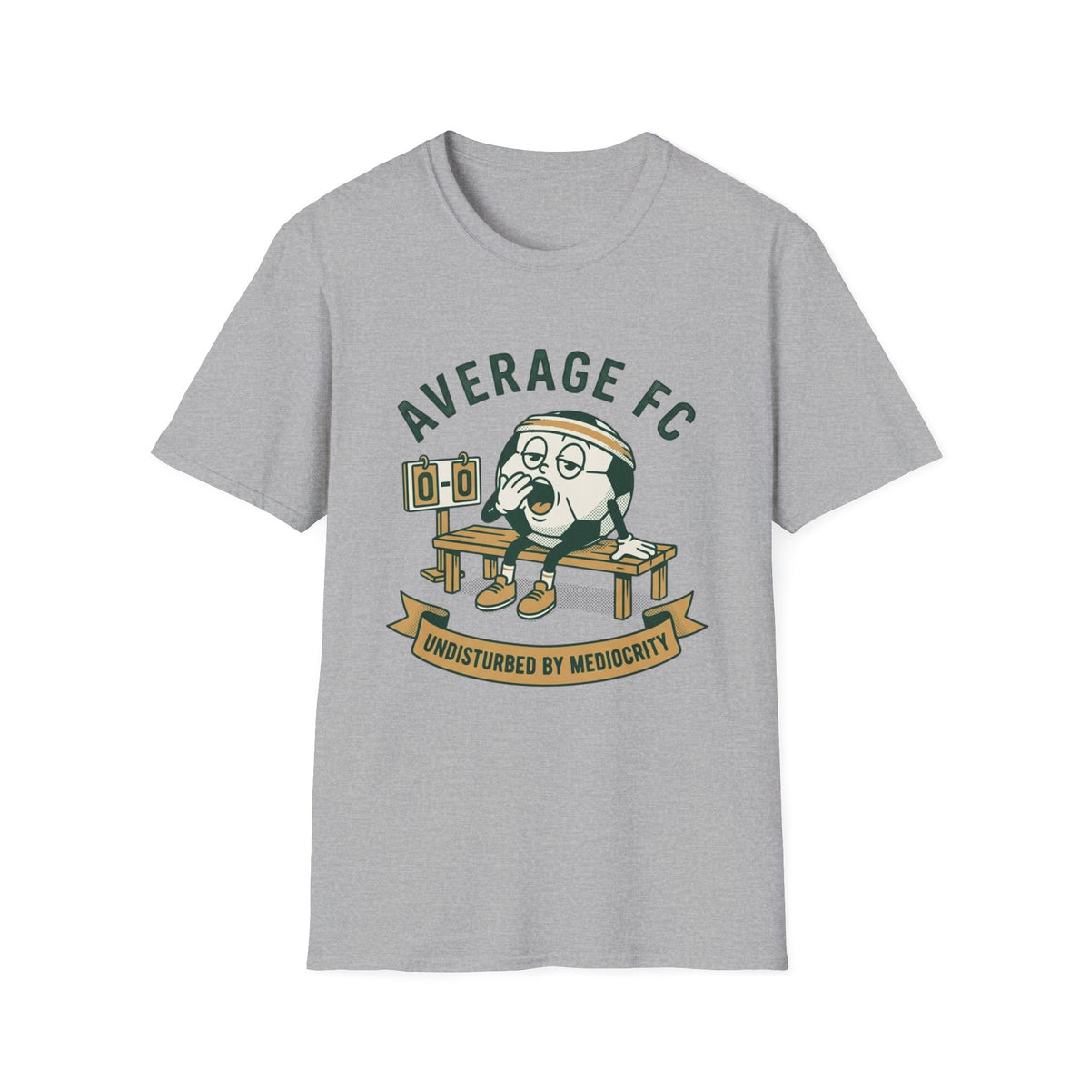 AVERAGE FC UNDISTURBED BY MEDIOCRITY T-Shirt