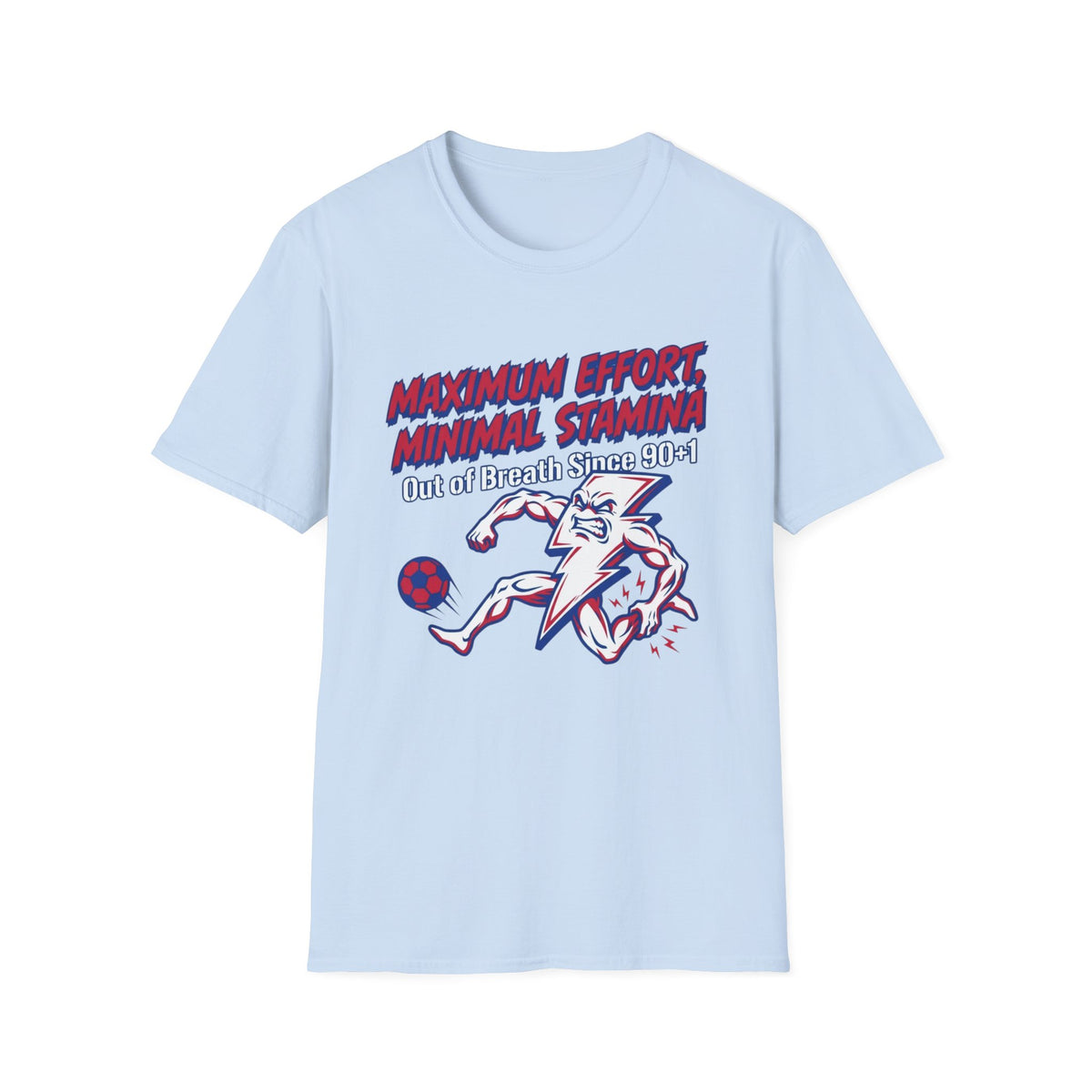MAXIMUM EFFORT, MINIMAL STAMINA  Out of Breath Since 90+1 T-Shirt