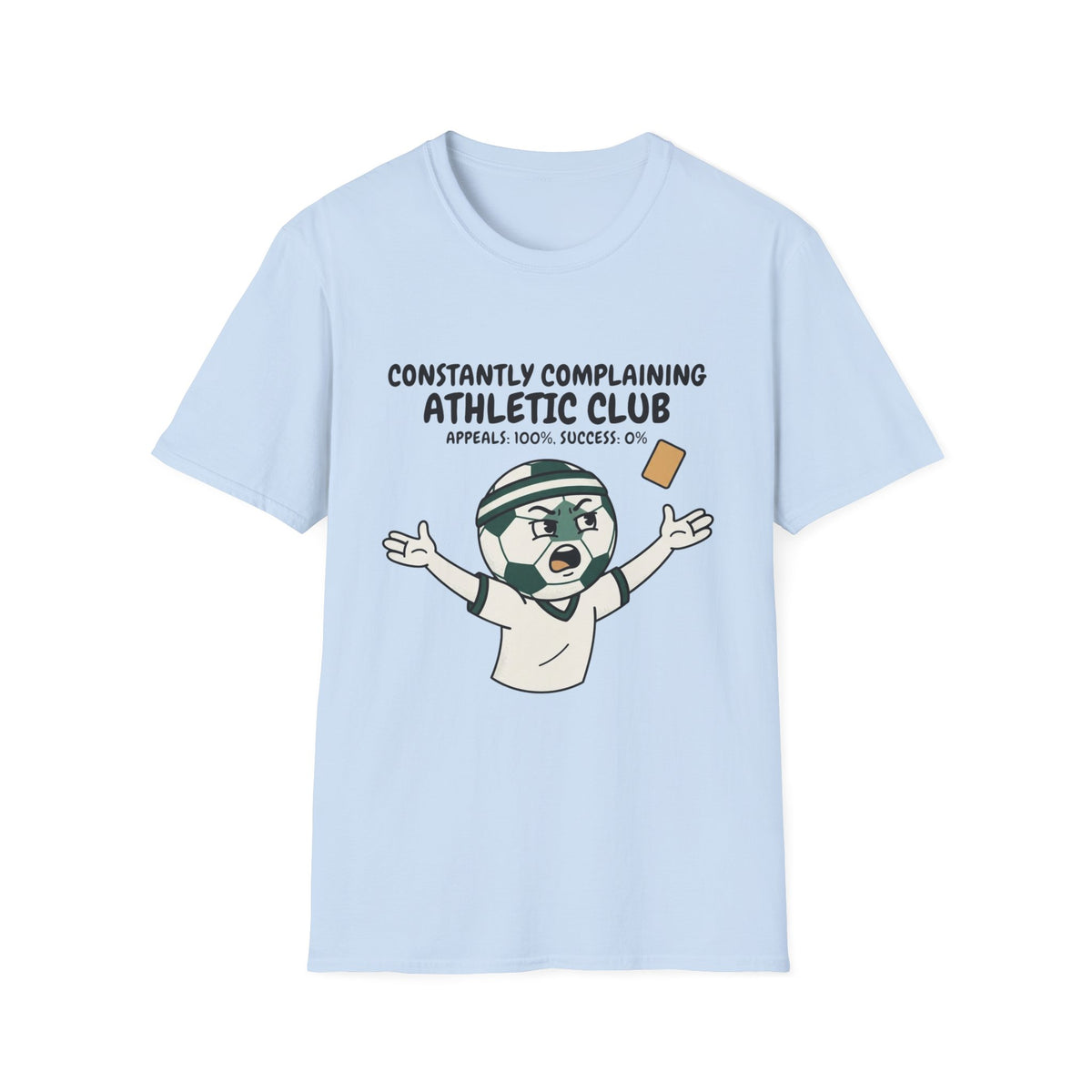 CONSTASNTLY COMPLANINING ATHLETIC CLUB APPEALS_ 100%, SUCCESS_ 0% v2 T-Shirt